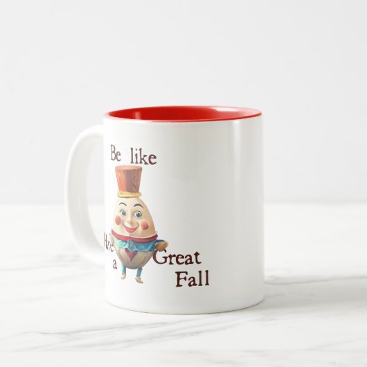 Sei wie Humpty Zweifarbige Tasse (Vorderseite Links)