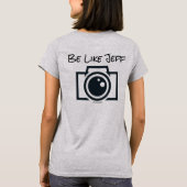 Sei wie Jeff T - Shirt, Frauen T-Shirt (Rückseite)