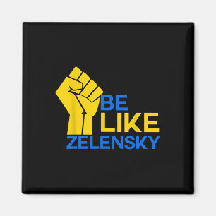 Sei wie Selenskyj Unterstütze die Ukraine für Demo Magnet