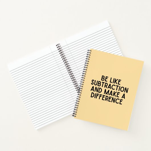 Sei wie Subtraktion... lustiges Mathematik Zitat. Notizblock (Innenseite)