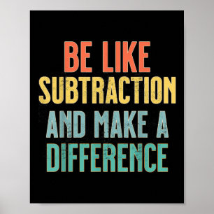 Sei wie Subtraktion, mache einen Unterschied Lusti Poster