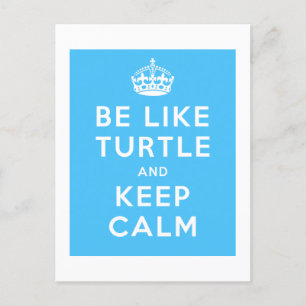 Sei wie TURTLE und BEHALT CALM blue quote Postkarte