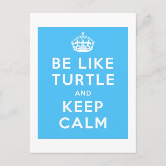 Sei wie TURTLE und BEHALT CALM blue quote Postkarte (Vorderseite)