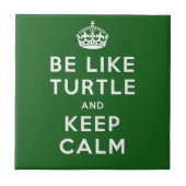 Sei wie TURTLE und BEHALT CALM green quote Fliese (Vorderseite)