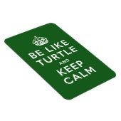 Sei wie TURTLE und BEHALT CALM green quote Magnet (Rechte Seite)