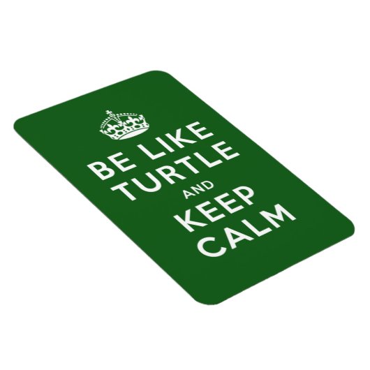 Sei wie TURTLE und BEHALT CALM green quote Magnet (Rechte Seite)