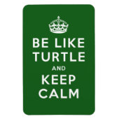 Sei wie TURTLE und BEHALT CALM green quote Magnet (Vertikal)