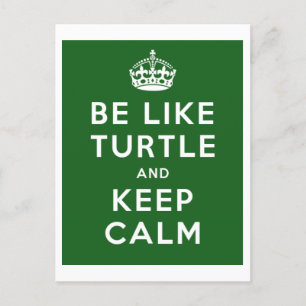 Sei wie TURTLE und BEHALT CALM green quote Postkarte