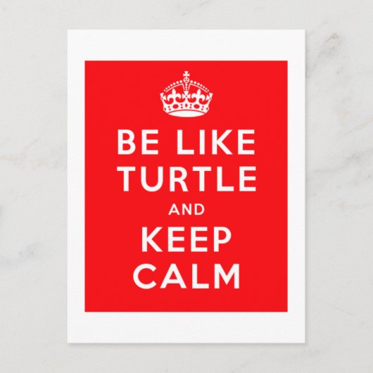 Sei wie TURTLE und BEHALT CALM red quote Postkarte (Vorderseite)
