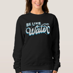 Sei wie Wasser Daoismus Altchinesisch Tai Chi Taoi Sweatshirt