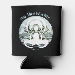 Sei wie Wasser täglich zen Dosenkühler