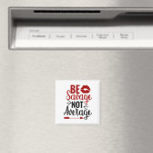 Sei wild, nicht durchschnittlich magnet (In Situ (Geschirrspüler))