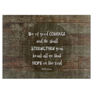 Seid Beherzt - Psalm 31,24 Mousepad Schneidebrett