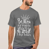 SEID DU MEINE VISION... T-Shirt (Vorderseite)