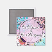 Seid gesegnet und sei ein Segen Magnet (Vorderseite/Rückseite)