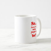 Seid ihr endlich fertig mit plappern? kaffeetasse (VorderseiteRechts)