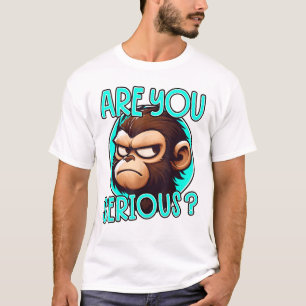 Seid ihr ernsthaft grumpiger, lustiger Affe-Memo? T-Shirt