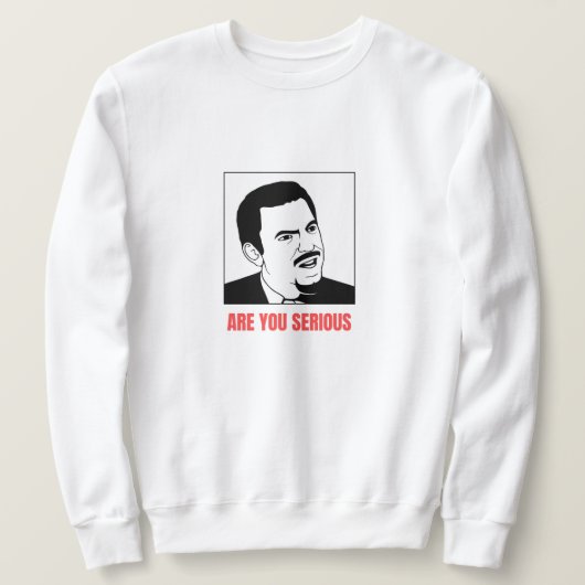 Seid ihr ernsthaft Meme? Sweatshirt (Design vorne)