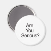 Seid ihr es ernst? magnet (Vorderseite/Rückseite)
