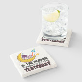 Seid ihr zu faul, um gestern zu sein.w steinuntersetzer (Seitenansicht)