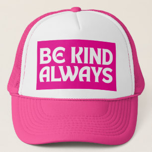 SEID IMMER KINDNESS QUOTES TYPOGRAPHIE. TRUCKERKAPPE