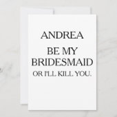 SEID MEIN BRIDESMAID, ODER ICH WERDE DICH töten |  Einladung (Vorderseite)
