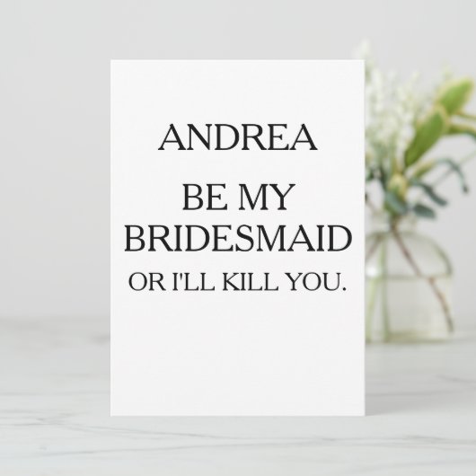 SEID MEIN BRIDESMAID, ODER ICH WERDE DICH töten |  Einladung (Stehend Vorderseite)