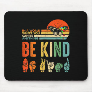 Seid Nett Autismus-Bewusstsein Asl Mutter Lehrer F Mousepad