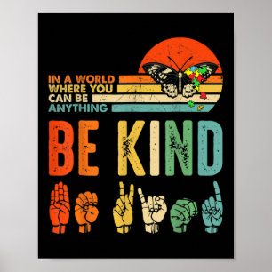 Seid nett Autismus-Bewusstsein Asl Mutter Lehrer F Poster
