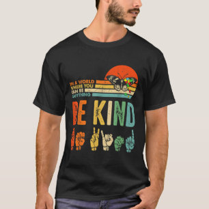 Seid nett, Kinder, Autismus-Bewusstsein Asl Mutter T-Shirt