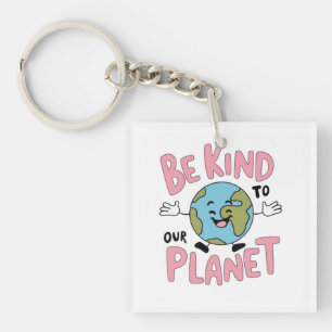 Seid nett zu unserem Planeten 💚 Schlüsselanhänger