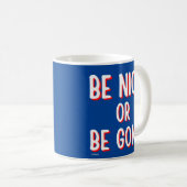 SEID NICE ODER SEIN komisches Zitat? Kaffeetasse (VorderseiteRechts)