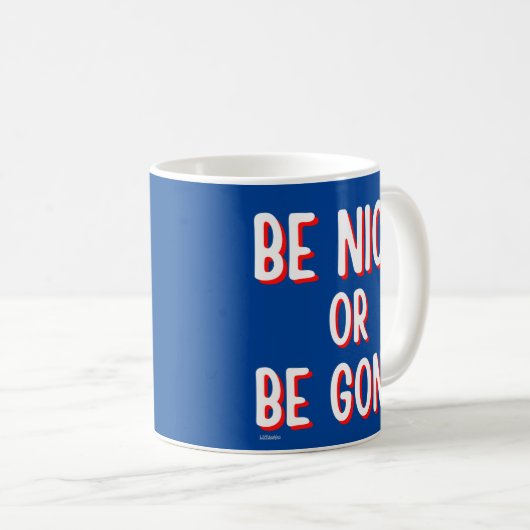 SEID NICE ODER SEIN komisches Zitat? Kaffeetasse (VorderseiteRechts)