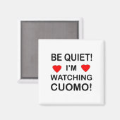 SEID RUHIG! Ich schaue mir KUOMO an Magnet (Vorderseite/Rückseite)