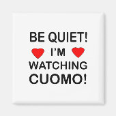 SEID RUHIG! Ich schaue mir KUOMO an Magnet (Vorne)