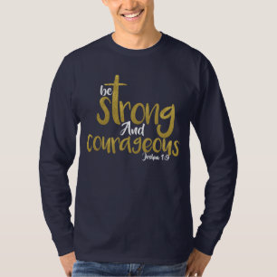 Seid stark und mutig Joshua 1:9 T-Shirt