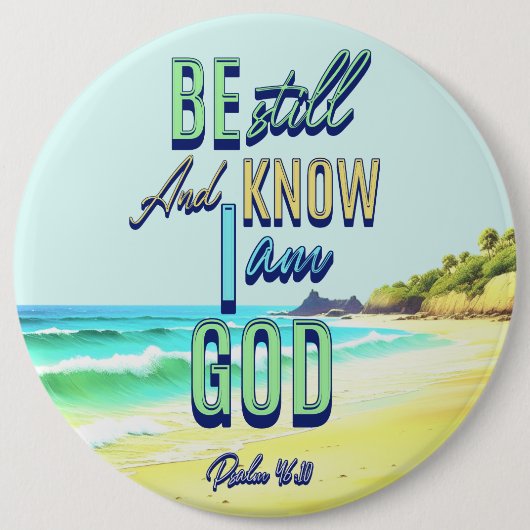 Seid still und wisst, dass ich Gott Psalm 46:10 bi Button (Vorderseite)