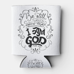 Seid still und wisst, dass ich Gott Psalm 46:10 bi Dosenkühler