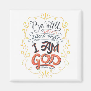 Seid still und wisst, dass ich Gott Psalm 46:10 bi Magnet