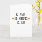 Seid tapfer, stark, wenn ihr seid karte (Gelbe Blume)