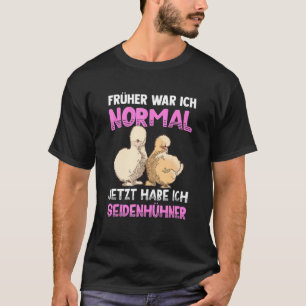Seidenhuhn Silkie Huhn Mutter Sagt Huhn Sil T-Shirt