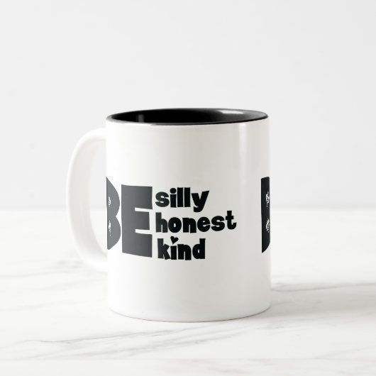 Seien Sie Albern ehrlich, inspirierend Zweifarbige Tasse (Vorderseite Links)