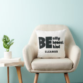 Seien Sie Albern ehrlicher Name Inspiration Kissen (Stuhl )