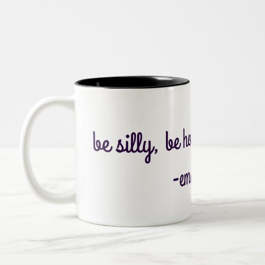 Seien Sie albern, seien Sie ehrlich, seien Sie Zweifarbige Tasse (Links)