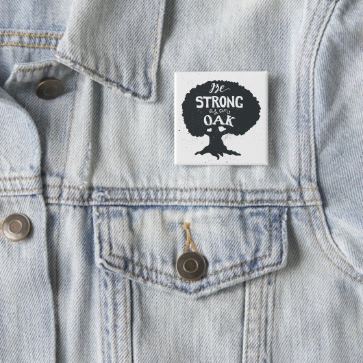 Seien Sie als Eiche stark Button (Beispiel)