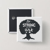 Seien Sie als Eiche stark Button (Vorne & Hinten)