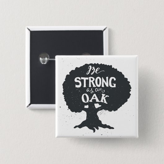 Seien Sie als Eiche stark Button (Vorne & Hinten)