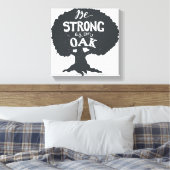 Seien Sie als Eiche stark Leinwanddruck (Insitu (Schlafzimmer))