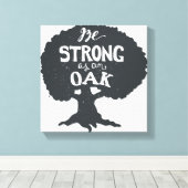 Seien Sie als Eiche stark Leinwanddruck (Insitu (Holzboden))