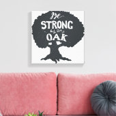 Seien Sie als Eiche stark Leinwanddruck (Insitu (Wohnzimmer))